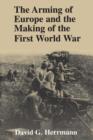 The Arming of Europe and the Making of the First World War - Book