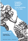 Complex/Archetype/Symbol in the Psychology of C.G. Jung - Book