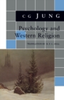 Psychology and Western Religion : (From Vols. 11, 18 Collected Works) - Book