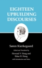 Kierkegaard's Writings, V, Volume 5 : Eighteen Upbuilding Discourses - Book