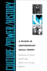 Culture/Power/History : A Reader in Contemporary Social Theory - Book