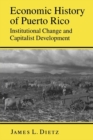 Economic History of Puerto Rico : Institutional Change and Capitalist Development - Book