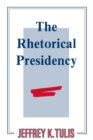 The Rhetorical Presidency - Book