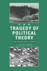 The Tragedy of Political Theory : The Road Not Taken - Book