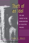 Theft of an Idol : Text and Context in the Representation of Collective Violence - Book