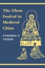 The Ghost Festival in Medieval China - Book