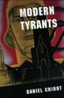 Modern Tyrants : The Power and Prevalence of Evil in Our Age - Book