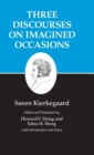 Kierkegaard's Writings, X, Volume 10 : Three Discourses on Imagined Occasions - Book