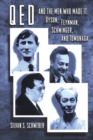 QED and the Men Who Made It : Dyson, Feynman, Schwinger, and Tomonaga - Book