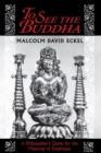 To See the Buddha : A Philosopher's Quest for the Meaning of Emptiness - Book