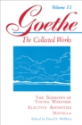 Goethe, Volume 11 : The Sorrows of Young Werther--Elective Affinities--Novella - Book
