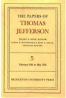 The Papers of Thomas Jefferson, Volume 5 : February 1781 to May 1781 - Book