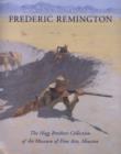 Frederic Remington : The Hogg Brothers Collection of the Museum of Fine Arts, Houston - Book