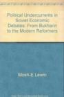 Political Undercurrents in Soviet Economic Debate - Book