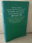 Probability and Certainty in Seventeenth-Century England : A Study of the Relationships Between National Science, Religion, History, Law, and Literature - Book