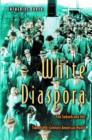 White Diaspora : The Suburb and the Twentieth-Century American Novel - Book