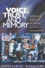Voice, Trust, and Memory : Marginalized Groups and the Failings of Liberal Representation - Book
