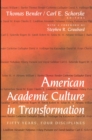 American Academic Culture in Transformation : Fifty Years, Four Disciplines - Book