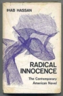Radical Innocence : Studies in the Contemporary American Novel - Book