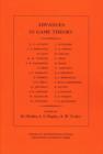 Advances in Game Theory. (AM-52), Volume 52 - Book