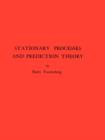 Stationary Processes and Prediction Theory. (AM-44), Volume 44 - Book