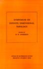 Symposium on Infinite Dimensional Topology. (AM-69), Volume 69 - Book