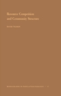Resource Competition and Community Structure. (MPB-17), Volume 17 - Book