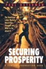 Securing Prosperity : The American Labor Market: How It Has Changed and What to Do about It - Book