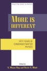 More is Different : Fifty Years of Condensed Matter Physics - Book