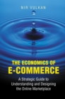 The Economics of E-Commerce : A Strategic Guide to Understanding and Designing the Online Marketplace - Book