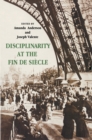 Disciplinarity at the Fin de Siecle - Book