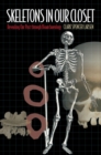 Skeletons in Our Closet : Revealing Our Past through Bioarchaeology - Book