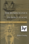 The Biomechanics of Insect Flight : Form, Function, Evolution - Book