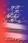 With the Stroke of a Pen : Executive Orders and Presidential Power - Book