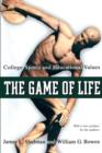 The Game of Life : College Sports and Educational Values - Book