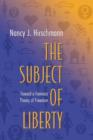The Subject of Liberty : Toward a Feminist Theory of Freedom - Book