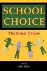 School Choice : The Moral Debate - Book