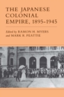 The Japanese Colonial Empire, 1895-1945 - Book