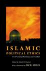 Islamic Political Ethics : Civil Society, Pluralism, and Conflict - Book