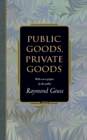 Public Goods, Private Goods - Book