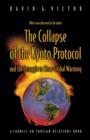 The Collapse of the Kyoto Protocol and the Struggle to Slow Global Warming - Book