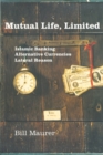 Mutual Life, Limited : Islamic Banking, Alternative Currencies, Lateral Reason - Book