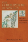 The Corruption of Angels : The Great Inquisition of 1245-1246 - Book