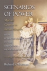 Scenarios of Power : Myth and Ceremony in Russian Monarchy from Peter the Great to the Abdication of Nicholas II - New Abridged One-Volume Edition - Book
