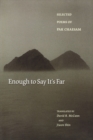 Enough to Say It's Far : Selected Poems of Pak Chaesam - Book