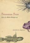 Sensuous Seas : Tales of a Marine Biologist - Book