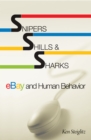 Snipers, Shills, and Sharks : eBay and Human Behavior - Book