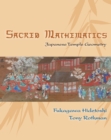 Sacred Mathematics : Japanese Temple Geometry - Book
