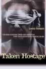 Taken Hostage : The Iran Hostage Crisis and America's First Encounter with Radical Islam - Book
