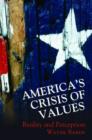America's Crisis of Values : Reality and Perception - Book